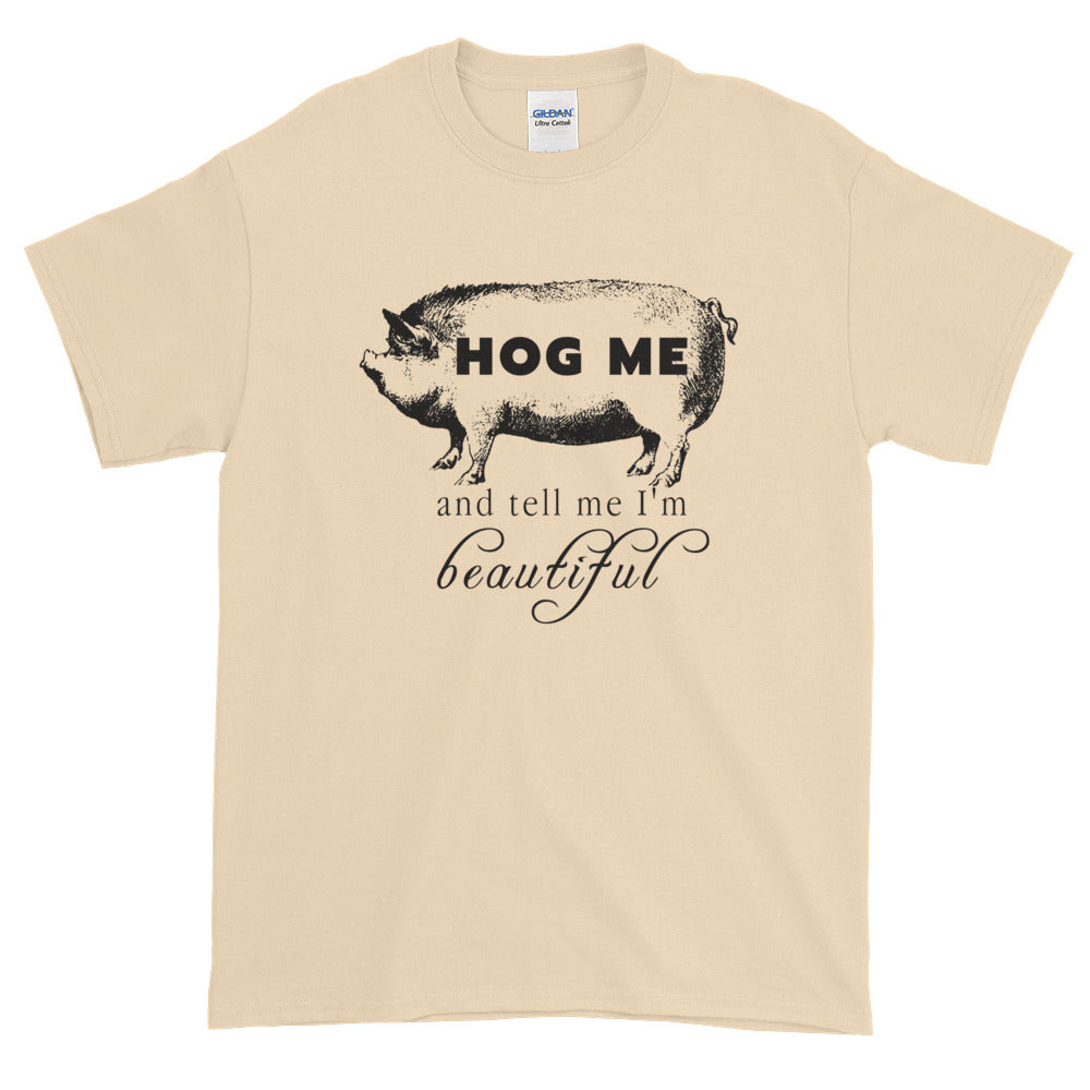 Hog Me Pig t-shirt