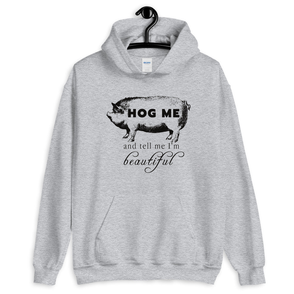 Hog Me Pig/Hog hoodie