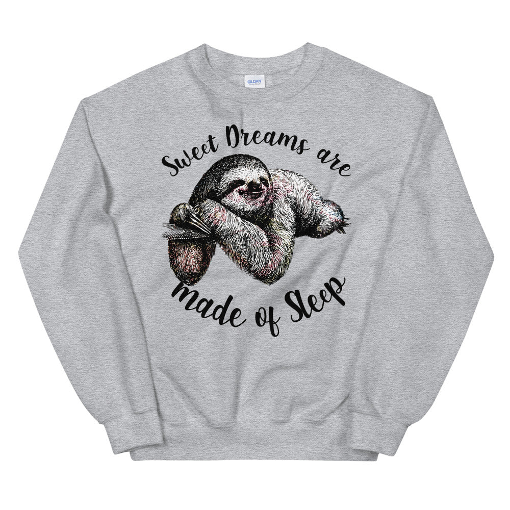 Sweet Dreams are made of Sleep-Sloth sweatshirt