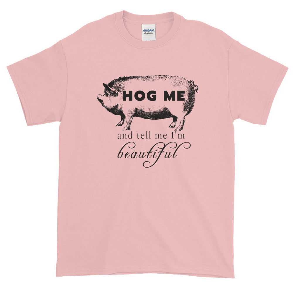 Hog Me Pig t-shirt