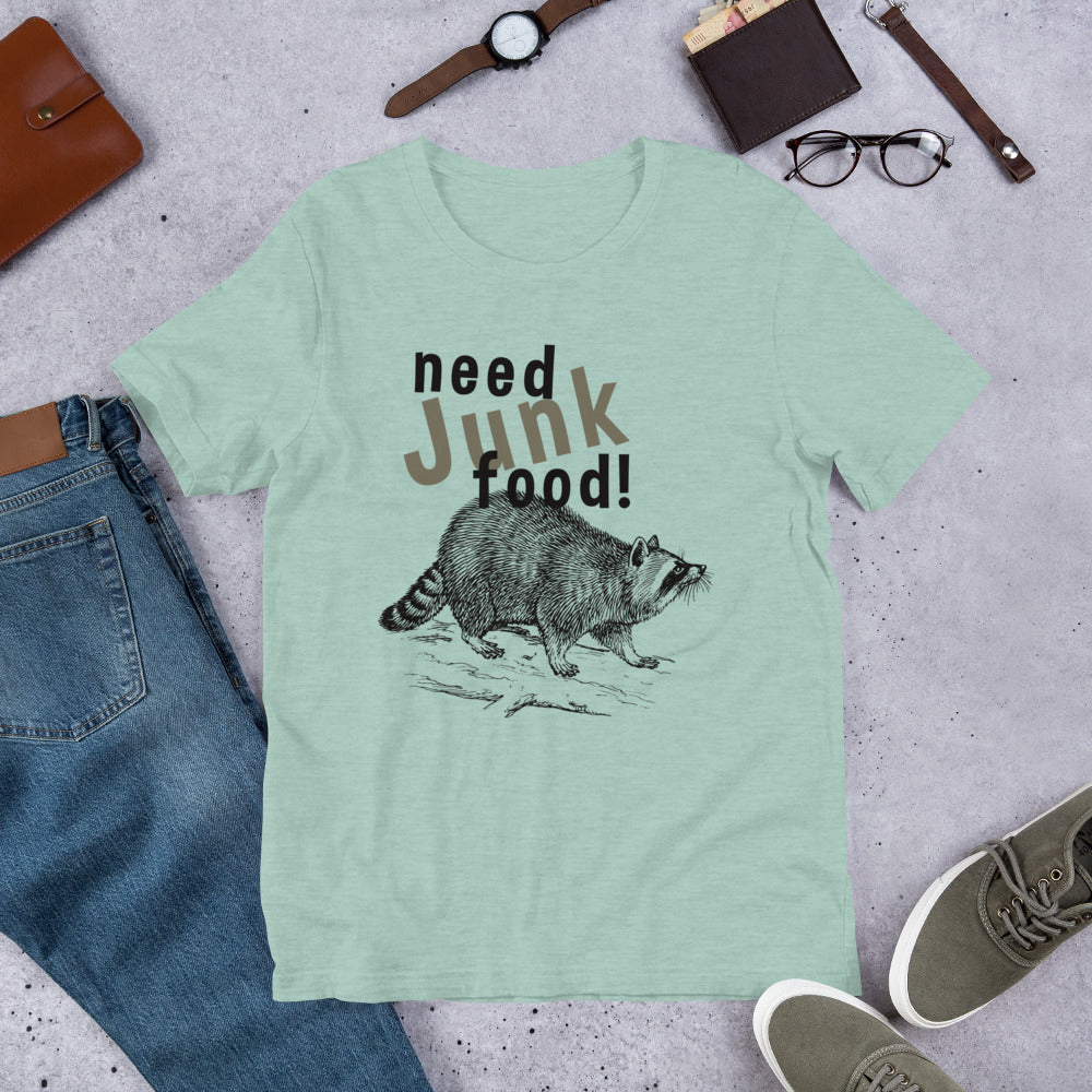 Need Junk Food Raccoon t-shirt